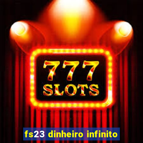fs23 dinheiro infinito